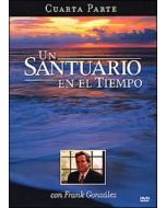Un Santuario En El Tiempo, Cuarta Parte