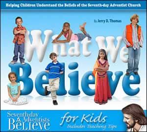 What We Believe For Kids What We Believe For Kids