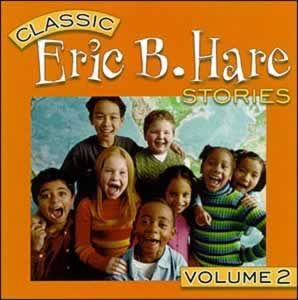 Eric B. Hare Stories CD Vol. 2 Eric B. Hare Stories CD Vol. 2