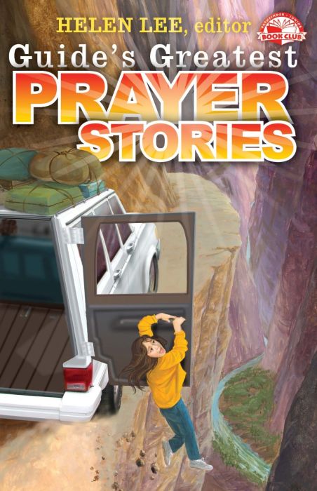 Guide's Greatest Prayer Stories Guide's Greatest Prayer Stories